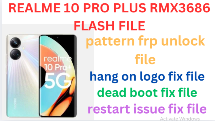 REALME 10 PRO PLUS RMX3686 FLASH FILE
