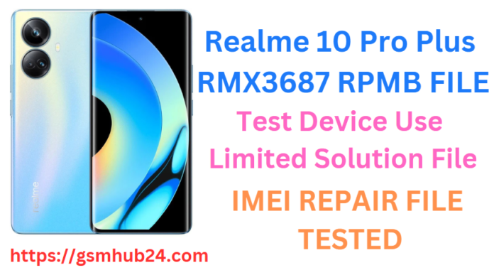 REALME 10 PRO PLUS RMX3687 RPMB FILE