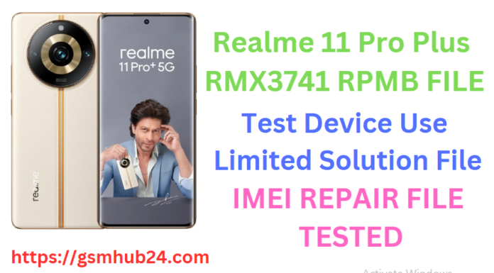 REALME 11 PRO PLUS RMX3741 RPMB FILE