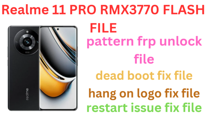 REALME 11 PRO RMX3770 FLASH FILE
