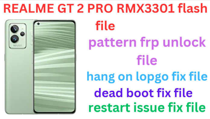 REALME GT 2PRO RMX3301 FLASH FILE
