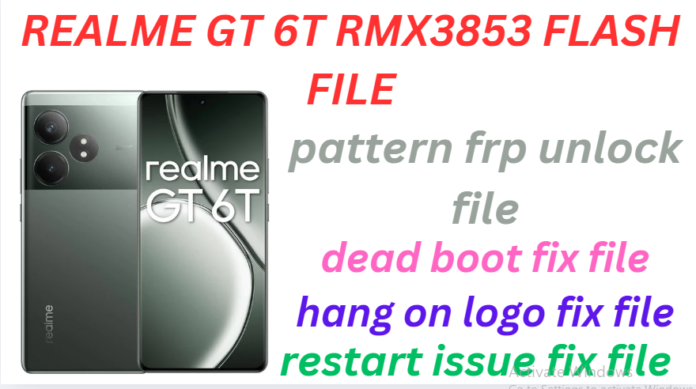 REALME GT 6T RMX3853 FLASH FILE