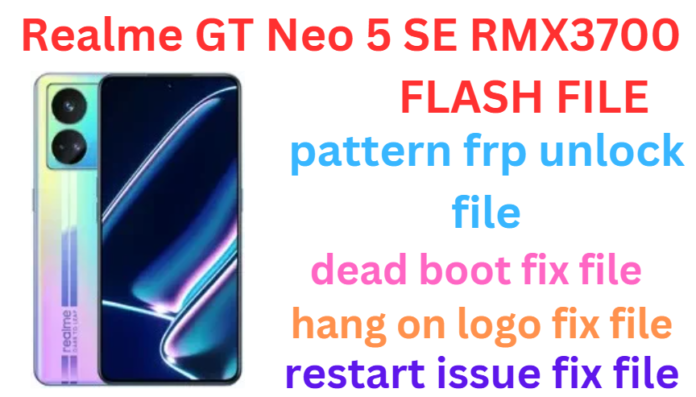 REALME GT NEO 5 SE RMX 3700 FLASH FILE