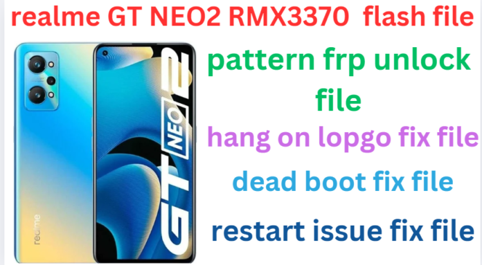 REALME GT NEO2 RMX3370 FLASH FILE