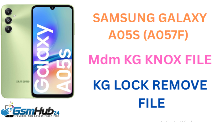 SAMSUNG GALAXY A05S (A057F) MDM KG KNOX FILE