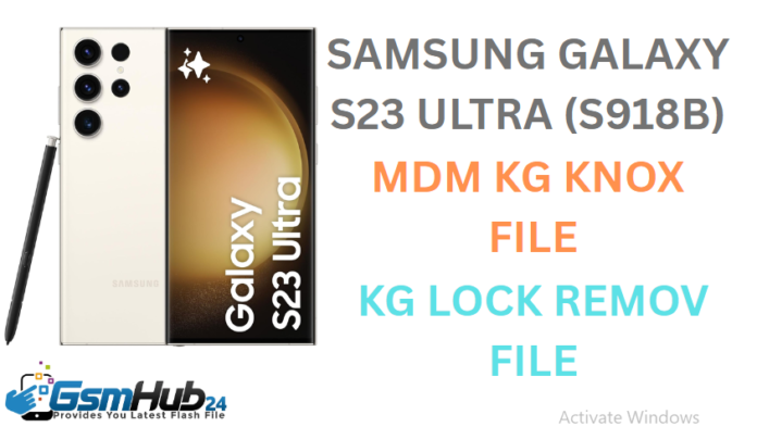 SAMSUNG GALAXY S23 ULTRA (S918B) KNOX OFF ROM FILE