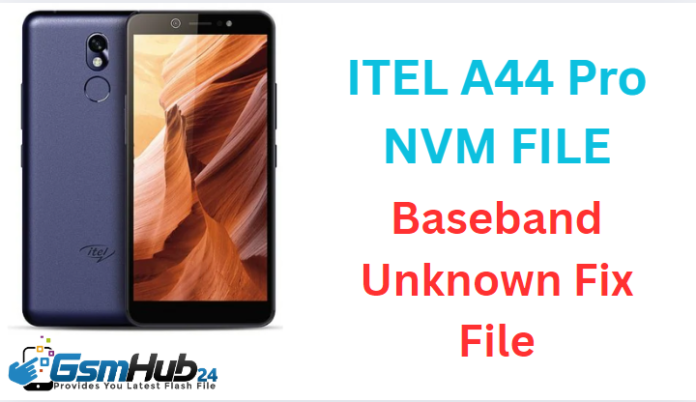 ITEL A44 Pro NVRAM NVDATA FILE